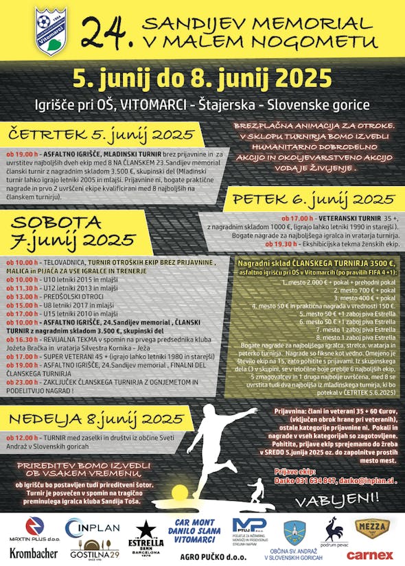 24. Sandijev memorial v malem nogometu; četrtek-nedelja, 5. - 8. junij 2025; igrišče pri Podružnični OŠ Vitomarci